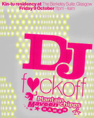 KIN—TU05 ˚͇ DJ Fuckoff ✫ NAMÄN ✫ Plantainchipps ✫ Maveen