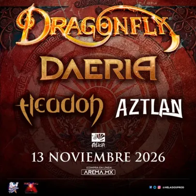 Dragonfly - Daeria - Headon - Aztlan en CDMX