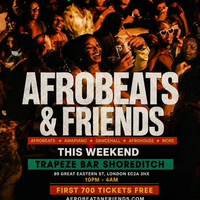 AFROBEATS & FRIENDS - Afrobeats, Amapiano & Bashment in Shoreditch