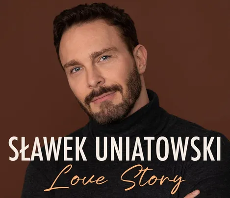 Sławek Uniatowski - Love Story