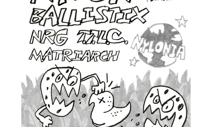 Nylon, Ballistix, Nrg, Ttlc, and Matriarch