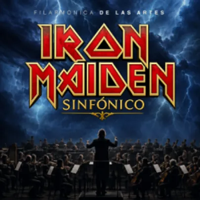 IRON MAIDEN SINFÓNICO - Filarmónica de las Artes - VIE 13 Nov-7PM
