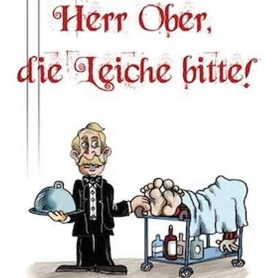 Krimi Murder Mystery Dinner – Herr Ober die Leiche bitte !