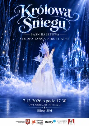 KRÓLOWA ŚNIEGU - baśń baletowa