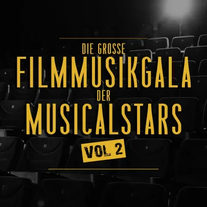Die große Filmmusikgala der Musicalstars VOL 2