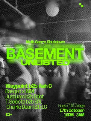 BASEMENT UNLISTED FT. WAYPOINT X ASH C [MULTI GENRE]