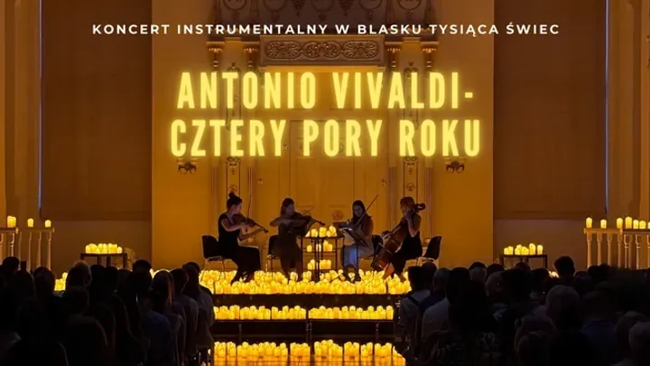 Koncert przy świecach: Antonio Vivaldi- Cztery Pory Roku