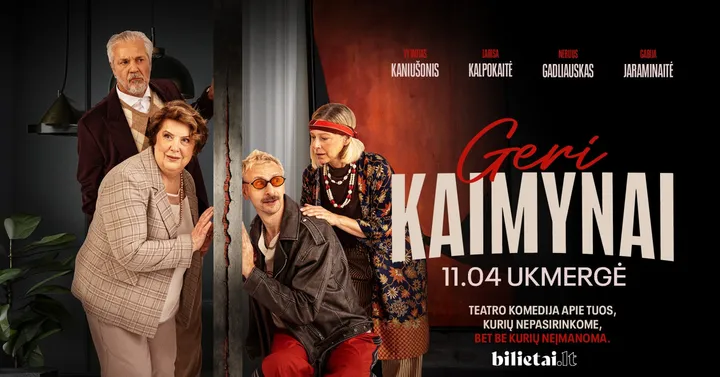 PREMJERA! GERI KAIMYNAI | Ukmergė