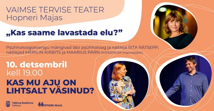VAIMSE TERVISE TEATER loengusari ''Kas mu aju on lihtsalt väsinud?'' Hopneri Majas