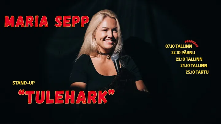 Maria Sepp Stand-up Show "TULEHARK" 23.10.2026 Tallinn