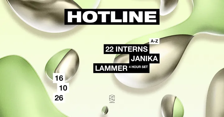 HOTLINE presents LAMMER (4 Hour Set) / 22 Interns / Janika