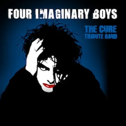 Four Imaginary Boys - The Cure Tribute