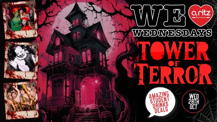 WE LOVE ❤️ WEDNESDAYS - TOWER OF TERROR HALLOWEEN SPECIAL 🎃🧟 - Manchester's Biggest Student Night!