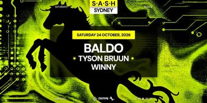 ★ S.A.S.H Sydney ★ Baldo ★ Saturday 24th October ★