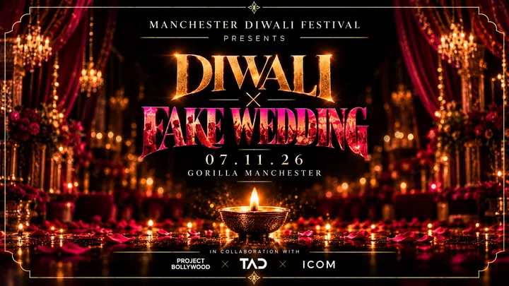 Diwali × Fake Wedding 🪔 The Biggest Celebration in Manchester (7th Nov-Saturday)