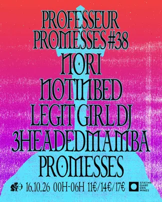 Professeur Promesses #38 (TICKETS EN VENTE SUR PLACE / COMPLET EN PREVENTES)