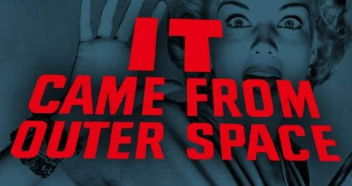 It Came From Outer Space