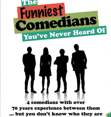 The Funniest Comedians You've Never Heard Of......