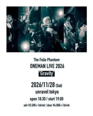 The Folie Phantom ONEMAN LIVE 2026 "Gravity"