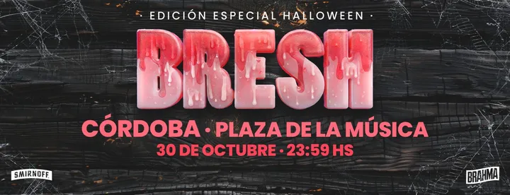 Fiesta Bresh en Cordoba - 31 de Octubre (Edición Halloween)