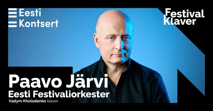 Festival KLAVER. Paavo Järvi ja Eesti Festivaliorkester