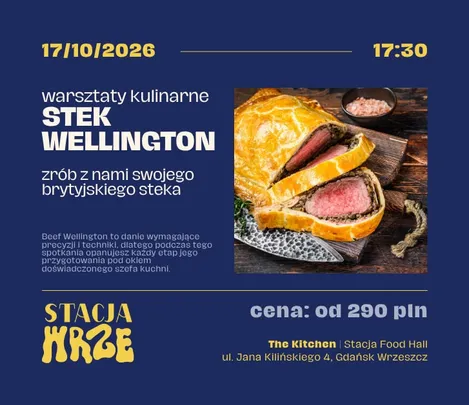 Warsztaty Kulinarne: Stek Wellington - zrób z nami swojego brytyjskiego steka