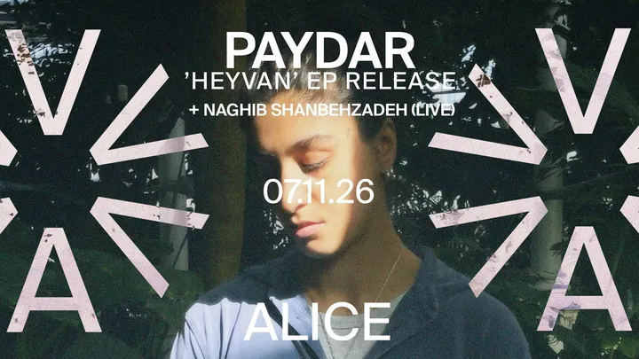 PAYDAR - 'HEYVAN' EP Release + Naghib Shanbehzadeh at ALICE