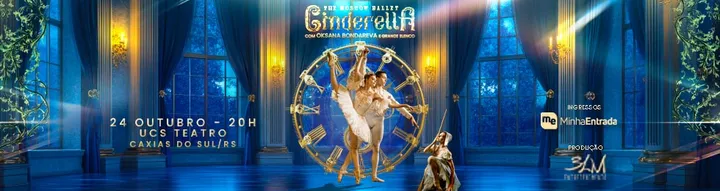 THE MOSCOW BALLET CINDERELLA EM CAXIAS DO SUL