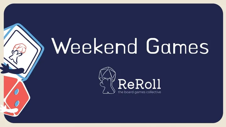 Weekend Games with ReRoll