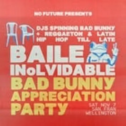BAILE INoLVIDABLE: Bad Bunny Appreciation Party - Wellington