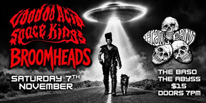 Voodoo Acid Space Kings, Broomheads, Frangipani