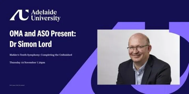 Dr Simon Lord – Mahler's Tenth Symphony: Completing the Unfinished