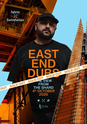 fabric x Sennheiser: East End Dubs at The View From The Shard [SOLD OUT]