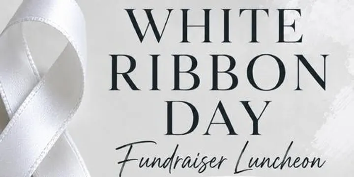White Ribbon Day Fundraiser Luncheon