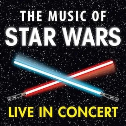 The Music of Star Wars – Live in Concert - Cinema Festival Symphonics
