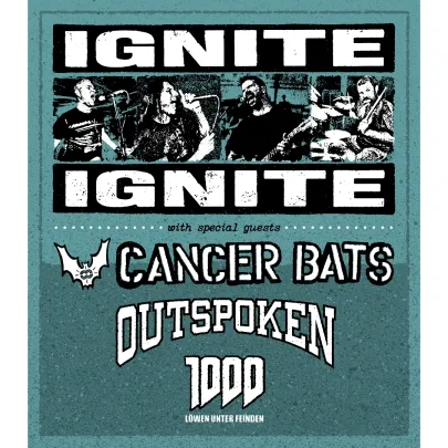 IGNITE + CANCER BATS + OUTSPOKEN + 1000LÖWEN UNTER FEINDEN Konzert