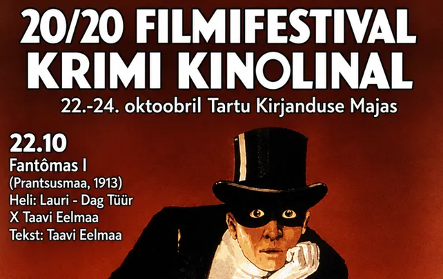 20/20 Filmifestival: Fantômas I – Giljotiini varjus // Lauri-Dag Tüür x Taavi Eelmaa