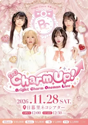 Bright Charm単独公演「Charm Up！」