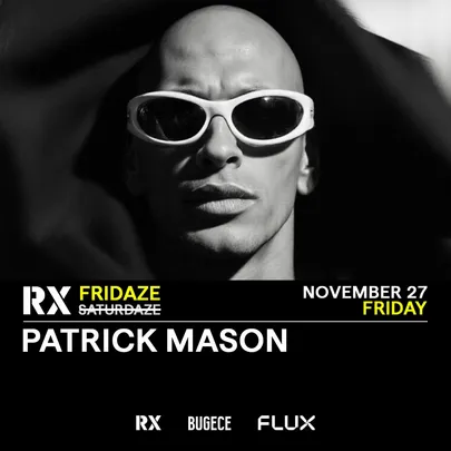 RX FRIDAZE: PATRICK MASON