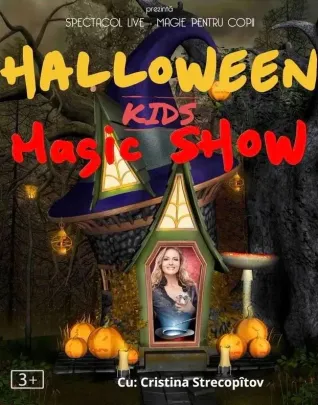 Halloween Magic Kids Show - spectacol de magie @ Clubul Țăranului - La Mama