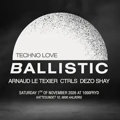 BALLISTIC - Hypnotic Techno: Arnaud Le Texier, Ctrls, DEZO, Shay