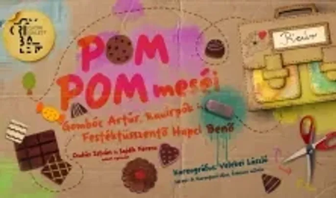 Győri Balett: Pom Pom meséi