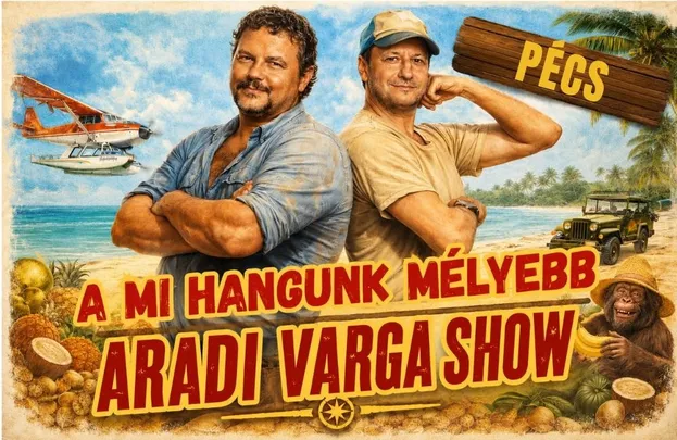 A mi hangunk mélyebb - Aradi Varga Show Pécsen