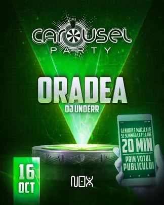 CAROUSEL PARTY / 17 Octombrie @ NOX, Oradea