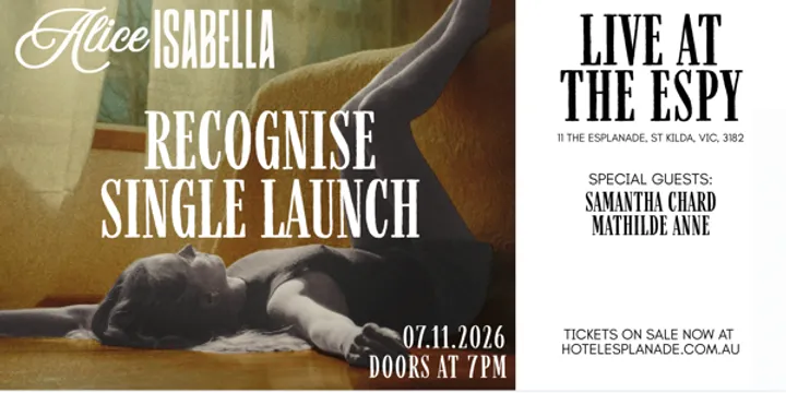 Alice Isabella - ‘Recognise’ Single Launch