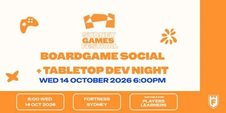 Sydney Games Festival: Board Game Social + Tabletop Dev Night @FortressSydney
