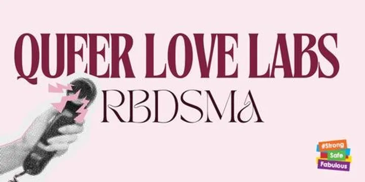 Queer Love Labs RBDSMA: A tool for healthier relationships, sex and conversation