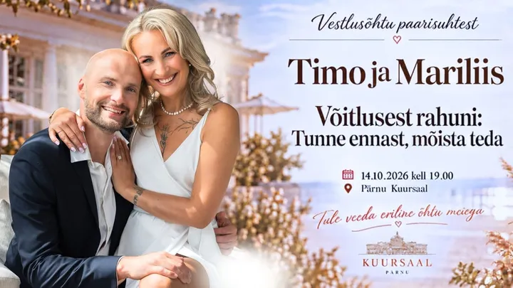 Vestlusõhtu paarisuhtest: Tunne ennast, mõista teda - Timo & Mariliis