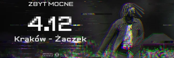 Zbyt Mocne | Kraków