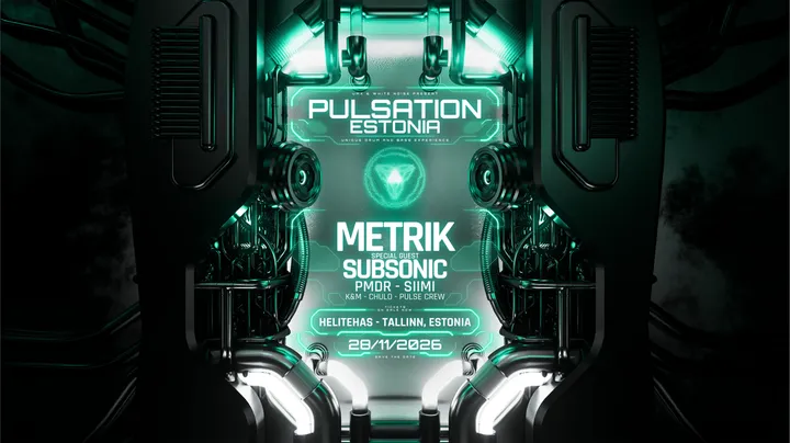 Pulsation Estonia 2026 [METRIK + SUBSONIC & SIIMI & MORE]